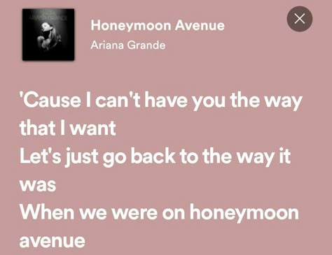 Honeymoon Avenue Aesthetic, Honeymoon Avenue Ariana, Ariana Grande Honeymoon Avenue, Ariana Lyrics, Honeymoon Avenue, Old Disney Movies, Ariana Grande Lyrics, Lyrics Spotify, Cant Have You