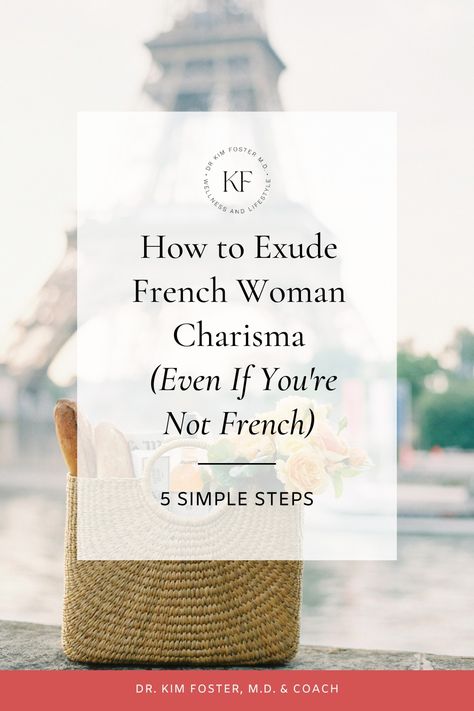 How to Exude French Woman Charisma (Even If You're Not French): A Step-by-Step Guide - Summer In France, Parisian Life, Health And Wellness Coach, I Am Worthy, French Culture, French Women, Wellness Coach, Success Mindset, Feel Inspired