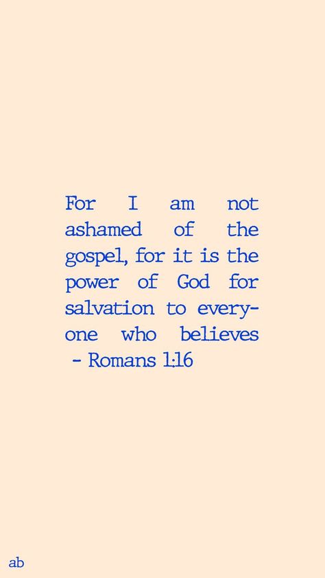 Roman’s 1:16 Wallpaper, For I Am Not Ashamed Of The Gospel, Roman’s 1:16, Romans 1 16 Wallpaper, I Am Not Ashamed Of The Gospel, Romans 1:16, Aesthetic Bible Verse Wallpaper, Verse Wallpaper Aesthetic, Bible Verse Wallpaper Aesthetic