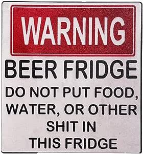 Drinking Signs, Beer Refrigerator, Funny Warning Signs, Glass Fridge, Beer Stickers, Beer Wall, Beer Fridge, Mini Refrigerator, Fridge Stickers