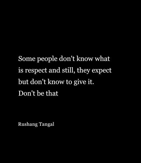 Respect Other Peoples Relationship, Quotes On Respecting Others, Respect Quotes People, Baelish Quotes, Respect Yourself Quotes, What Is Respect, Misunderstood Quotes, Respect Meaning, People Who Lie