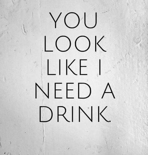 Funny Drinking Quotes, I Need A Drink, Alcohol Quotes, Drinking Quotes, Funny Quotes Sarcasm, Wine Quotes, Funny Quotes For Teens, Drinking Humor, Funny Quotes About Life