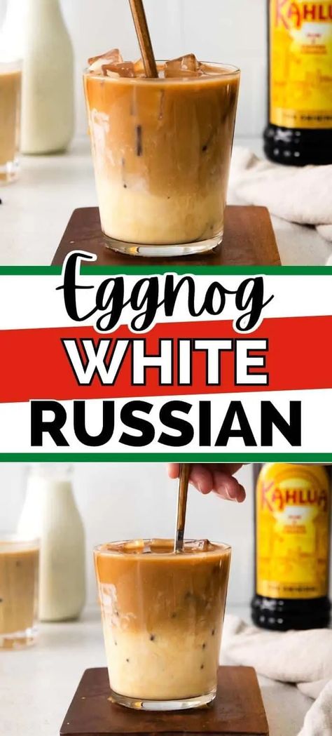 The eggnog white russian is a quick and easy holiday cocktail made with only 3 ingredients: vodka, coffee liquor (e.g., Kahlua), and eggnog. Egg Nog Kahlua, Kahlua Eggnog Drinks, Eggnog Kahlua Cocktail Recipes, Eggnog White Russian Cocktails, White Russian Eggnog Recipe, Eggnog Punch With Ice Cream, Egg Nog White Russian, Eggnog Drinks Alcohol, Egg Nog Drinks Alcoholic