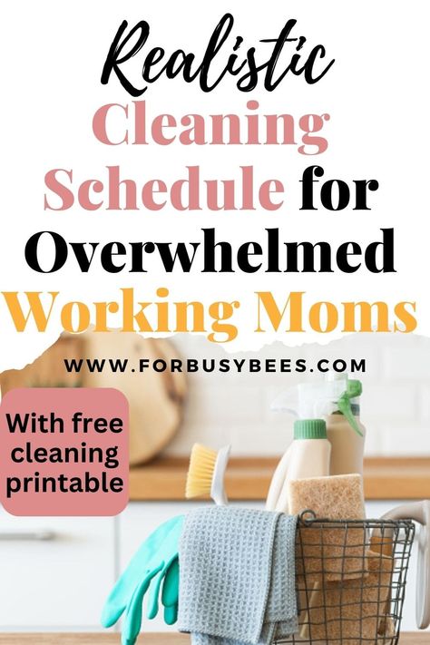 Realistic cleaning schedule for working mom - For Busy Bee's Schedule For Working Mom, Cleaning Schedule For Working Mom, Realistic Cleaning Schedule, Working Mom Cleaning Schedule, Fly Lady Cleaning, Easy Cleaning Schedule, Chore Schedule, Daily Cleaning Schedule, Simple Cleaning Routine