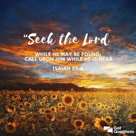 “Seek the Lord while He may be found, call upon Him while He is near” (Isaiah 55:6 NKJV) (Got Questions). #KWMinistries Sunday Scripture, God's Love Never Fails, Bible Questions, Isaiah 55, Bible Ideas, Faith Scripture, Favorite Scriptures, Bible Study Notebook, Seek The Lord