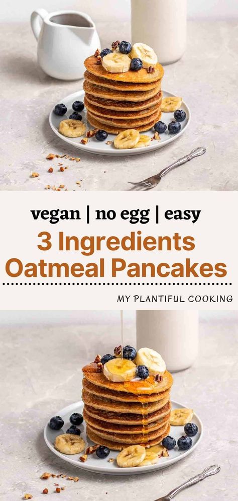 These 3 ingredients vegan banana oatmeal pancakes are actually fluffy, sweet and super filling. Made without eggs or milk, they make a great wholesome breakfast to kickstart your day. Everything is ready in 15 minutes! 3 Ingredient Pancakes Vegan, Banana Pancakes Healthy Vegan, Vegan Pancakes No Milk, Oatmeal Pancakes Healthy No Eggs, No Milk No Egg Pancakes, Oatmeal Banana Pancakes No Eggs, Vegan Pancake Recipe 3 Ingredients, No Egg Oatmeal Pancakes, Oat Pancakes Without Banana