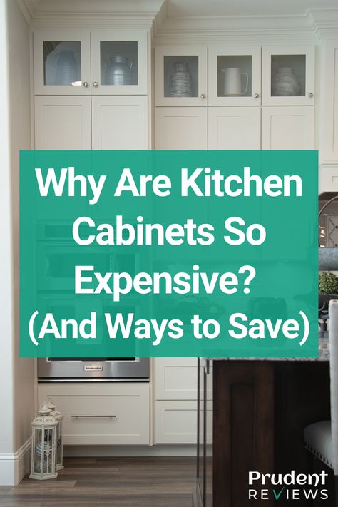 Why Are Kitchen Cabinets So Expensive? (And Ways to Save) How To Save On Kitchen Cabinets, Budget Friendly Kitchen Cabinets, Costco Kitchen Cabinets, Inexpensive Kitchen Cabinets, Cost Kitchen, Kitchen Cabinets On A Budget, Buy Kitchen Cabinets, Cost Of Kitchen Cabinets, Kitchen Refacing