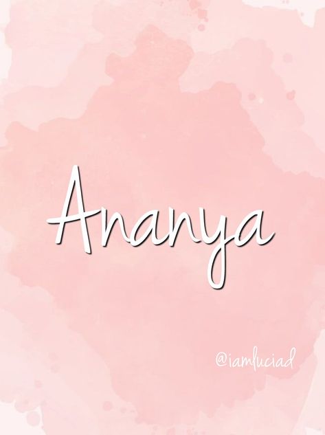 Ananya Name Wallpaper, Ananya Aesthetic, Ananya Name, Wallpaper Name, Mystical Names, Beautiful Names, Aesthetic Names, Floral Wallpaper Phone