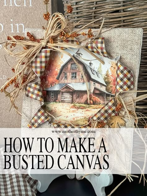 How to Make a Busted Canvas – Video Tutorial + Free Printables! - Mother Thyme Diy Busted Canvas Crafts, Busted Canvas Art Diy, Diy Christmas Bowl Fillers, Breakout Canvas Craft, Punch Out Canvas, Fall Busted Canvas, Torn Canvas Art, How To Make Busted Canvas Art, Busted Canvas Diy Tutorial