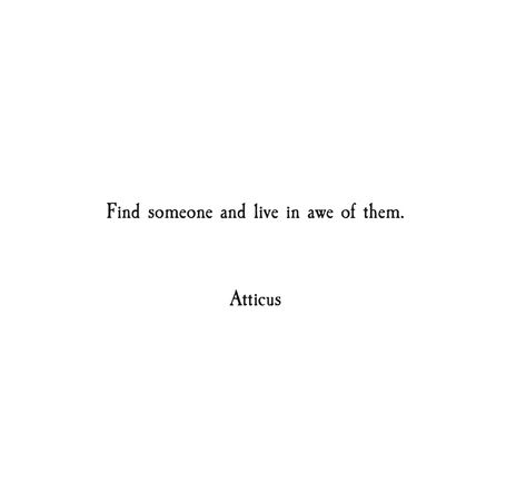 pinterest // @kalakitten7 Atticus Finch Quotes, Atticus Poems, Atticus Quotes, Atticus Poetry, Wedding Captions, Atticus Finch, Sending Love, Atticus, Poetry Words