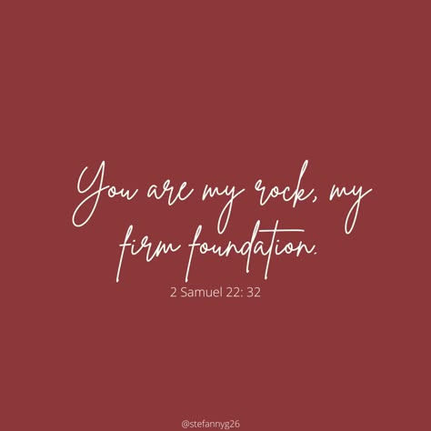 Foundation Bible Verse, God Is My Firm Foundation, Honey In The Rock Tattoo, Christ Is My Firm Foundation Tattoo, Firm Foundation Wallpaper, Firm Foundation Tattoo, Phone Moodboard, Red Bible Verse, Disciplined Life