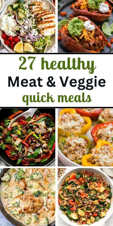 27 Healthy Meat and Veggie Meals and 6 photos of different healthy dishes with meat and vegetables, low carb options