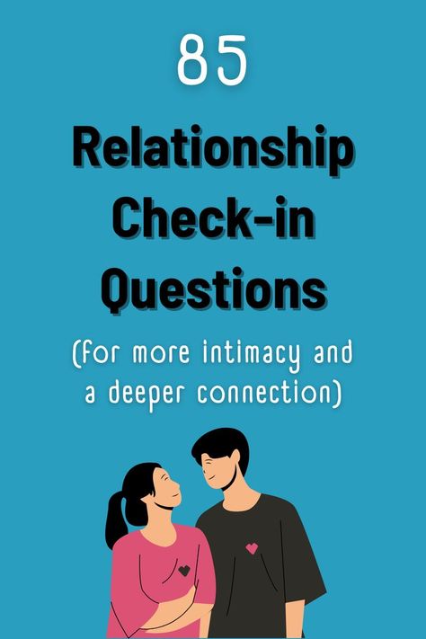 Bright blue Pinterest pin with large text '85 Relationship Check-in Questions (for more intimacy and a deeper connection)' at the top. Below, an illustration of a loving couple, a man and a woman, looking at each other with affection, enhancing the theme of deepening relationship bonds. Daily Relationship Check In Questions, Questions For Connection, Questions To Bring Couples Closer, Couples Connection Questions, Questions For Long Term Relationship, Relationship Review Questions, Deep Questions To Ask Husband, Deep Questions For Boyfriend, Connection Questions For Couples