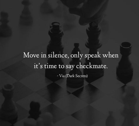 Chess Not Checkers Quotes, Quotes About Chess, Chess Quotes, Chess Master, Move In Silence, Journal Ideas, Celebration Of Life, Chess, Bullet Journal