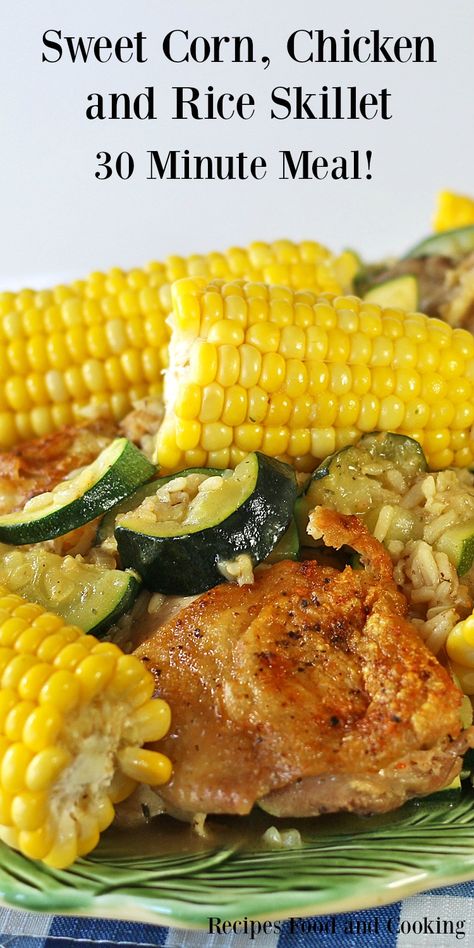 Sweet Corn, Chicken and Rice Skillet - Chicken thighs with chicken flavored rice, zucchini and fresh from Florida sweet corn can be on your table in 30 minutes or less. #SunshineSweetCorn #IC #ad Chicken And Rice Skillet, Chicken Flavored Rice, Sweet Corn Recipes, Friends Recipes, Corn Chicken, Rice Skillet, Iron Recipes, Savory Foods, Sheet Pan Dinners Recipes