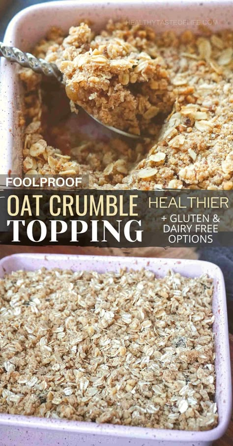 Best Oat Crumble Topping For Any Warm Baked Filing | Healthy Taste Of Life Oat Crumble Topping Recipe, Crumble Topping With Oats, Crumble Topping Recipe, Unprocessed Recipes, Oat Crumble Topping, Oatmeal Crumble, Oat Crumble, Traditional Tales, Peach Cake