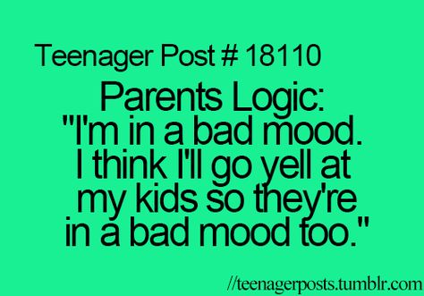 Not true with my parents. But I gotta admit I know what it's talking about. =) Annoying Parents, Teenager Posts Parents, Parenting Teenagers Quotes, Truths Feelings, Funny Memes About Life, Relatable Teenager Posts, 9gag Funny, Parents Quotes Funny, Teenager Post