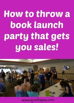 How to throw book launch party Book Launch Party Ideas, Book Signing Party, Signing Ideas, Book Launch Ideas, Book Launch Event, Launch Party Ideas, Book Release Party, Book Signing Event, Author Marketing