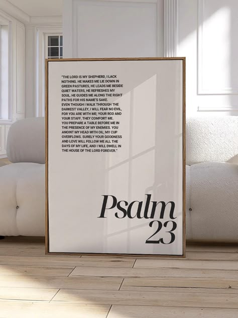 Elevate your home decor with our beautiful Psalm 23 print, featuring the comforting Bible verse "The Lord is my Shepherd." This stunning piece of scripture wall art not only serves as a reminder of faith but also adds a touch of modern Christian art to your living space. Perfect for any Christian home, this Psalm 23 typography wall art makes an ideal gift for loved ones seeking inspiration and peace. Available as a printable wall art, you can easily decorate your walls with this meaningful messa Wall Bible Verse Decor, Bible Verse Room Decor, Scripture Home Decor, Bible Verse For New Home, Christian Decor Ideas Wall Art, Psalm 23 Decorations, Christian Room Decor Ideas, Wall Art Christian, Christian Wall Art Bedroom