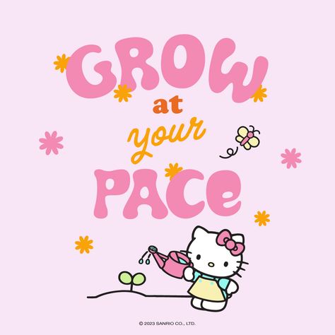 Grow with the flow 🌷☀️ #mondaymotivation Hello Kitty Quotes, Gardening Reference, Kitty Tips, Kitty Quotes, Grow At Your Own Pace, Hello Kitty Friends, Hello Kitty Themes, Kitty Plush, Cute Inspirational Quotes