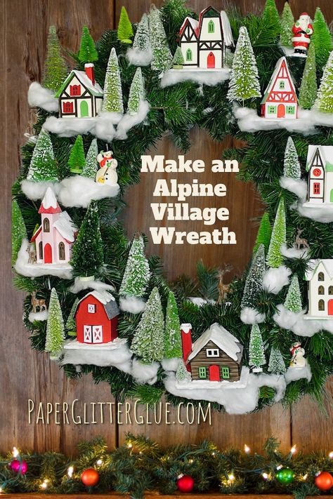 Make an Alpine Village Wreath Workshop - Paper Glitter Glue Puts House Wreath, Christmas Village Wreath, Village Wreath, Christmas Diy's, Wreath Workshop, House Wreath, Christmas Contests, House Gift Box, Dog Gift Box