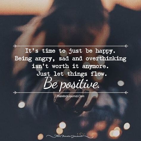 Be Positive - https://themindsjournal.com/be-positive/ Just Be Happy Quotes, Sanity Quotes, Rebuild Your Life, Happy Quotes Inspirational, Happy Quote, Trying To Be Happy, Minds Journal, Just Be Happy, Random Quotes