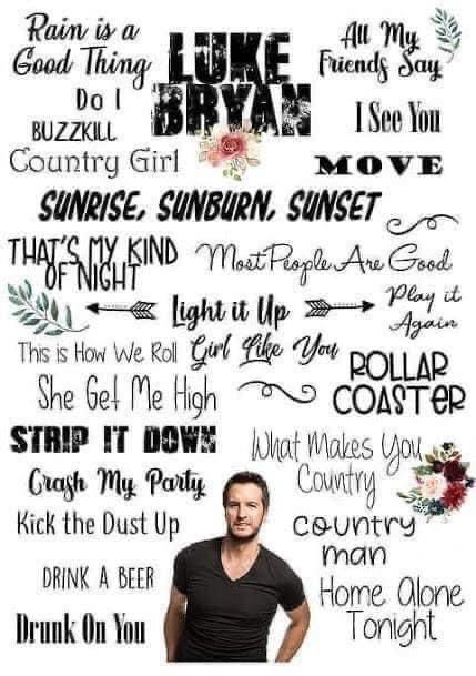 Song Lyric Tshirt Ideas, Luke Bryan Tshirt Ideas, Luke Bryan Shirts Diy, Luke Bryan Svg, Luke Bryan Tattoo Ideas, Best Country Song Quotes, Luke Bryan Tattoo, Country Lyric Tattoos, Inappropriate Stickers