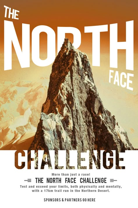 The North Face Challenge - Event Poster on Behance North Face Graphic Design, Gorpcore Poster, Outdoor Poster Design, Adventure Poster Design, Mountain Poster Design, North Face Poster, Sports Event Poster, Hiking Poster, Face Challenge