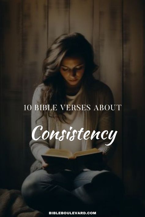 10 Bible Verses About Consistency Consistency Bible Verse, Study Notebook, Best Bible Verses, Bible Says, Virtuous Woman, Bible Study Notebook, Prayer Scriptures, The Wisdom, Spiritual Growth