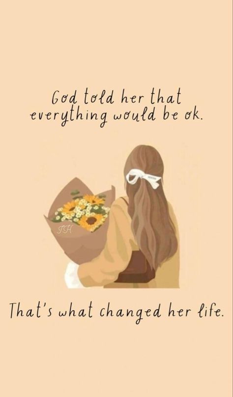 Everything Is Changing, Me And God Picture, God Can Do All Things, God's Daughter Wallpaper, Godly Women Wallpaper, God And His Daughter, Woman Of God Wallpaper, Let God Quotes, Worship Illustration