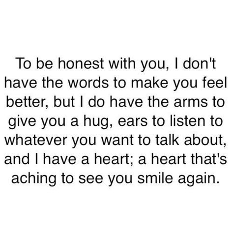 sometimes this is all I need Sympathy Quotes, Good Quotes, Best Friend Quotes, Quotes For Him, A Quote, Friends Quotes, Cute Quotes, Friendship Quotes, Meaningful Quotes