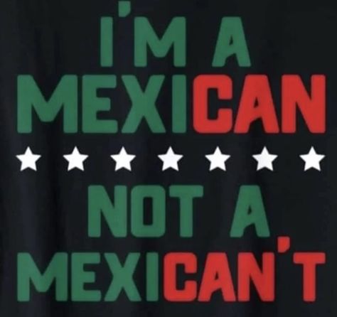 Mexican Slang, Mexican Words, Culture Quotes, Alien Art, Mexican Culture, Proud To Be, Growing Up, To Start, Sign Up