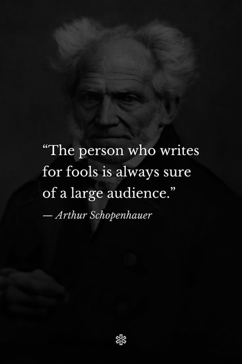 Schopenhauer Quotes, Arthur Schopenhauer Quotes, Essential Quotes, Great Qoutes, Large Audience, Facts Of Life, Arthur Schopenhauer, Stoic Quotes, Historical Quotes