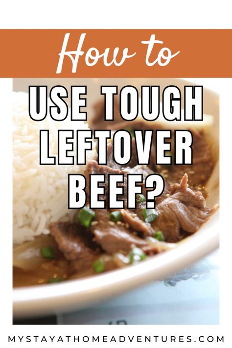 How Do You Use Tough Leftover Beef? * My Stay At Home Adventures What To Do With Leftover London Broil, Tough Beef Recipes, Leftover Braised Beef Recipes, Leftover Top Round Roast Recipes, Leftover Beef Tips Ideas, Sirloin Tip Roast Leftover Recipes, Leftover Sirloin Steak Recipes, Recipes With Leftover Roast Beef, Leftover Beef Roast Ideas