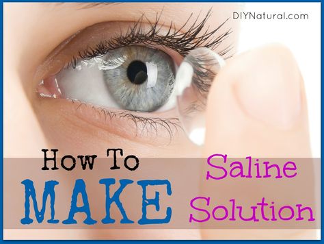 Diy Saline Solution, Eye Wash Solution, Homemaking Ideas, Contact Solution, Saline Solution, Sensitive Eyes, Natural Eyes, Diy Health, Beauty Recipe