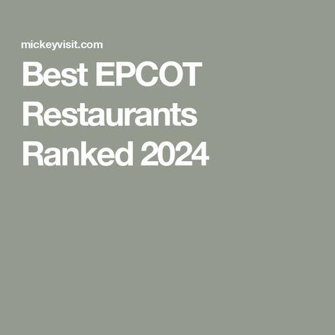 Best EPCOT Restaurants Ranked 2024 Disneyworld 2024, Best Epcot Restaurants, Akershus Royal Banquet Hall, Epcot Restaurants, Popcorn Stand, Liege Waffle, Quick Service Restaurant, Disney World Tickets, Character Dining