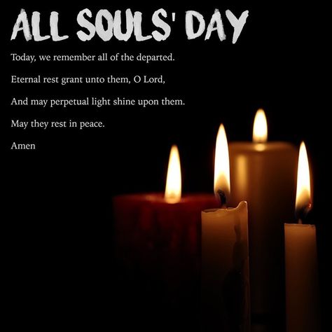 Soul Day Prayer, Feast Of All Souls Day, Prayer For All Souls Day, November 1 All Saints Day Quotes, All Saints And All Souls Day, All Souls Day Poster, Happy All Souls Day Quotes, All Souls Day Prayer, All Souls Day Quotes