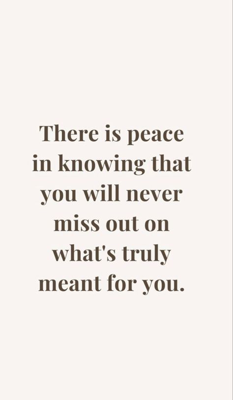 Whats Not Meant For You Quotes, If You Want It You Will Find A Way, What Matters Most Quotes, Meant For Greatness Quotes, What’s For Me Quotes, What Is Meant For Me Quotes, Whatever Is Meant For You Quotes, What's Meant For Me Will Find Me, What’s Not Meant For You