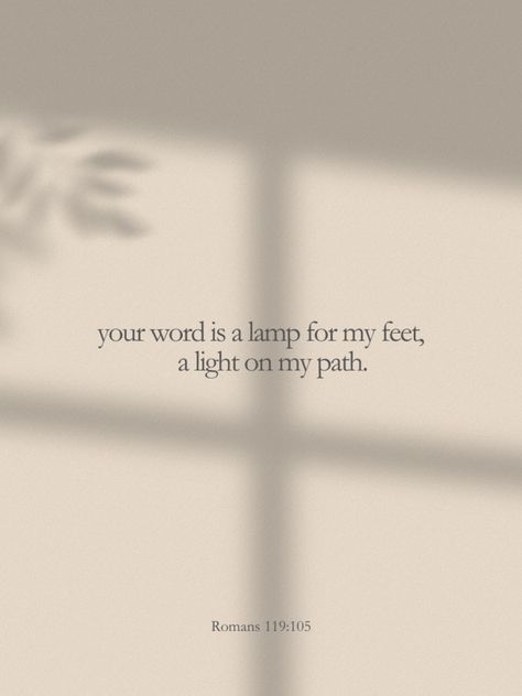 your word is a lamp for my feet, a light on my path. Thy Word Is A Lamp Unto My Feet Quote, Quotes Bible, Thy Word, Your Word, Inspirational Scripture, Words Of Encouragement, Daily Reminder, Bible Quotes, Words Of Wisdom