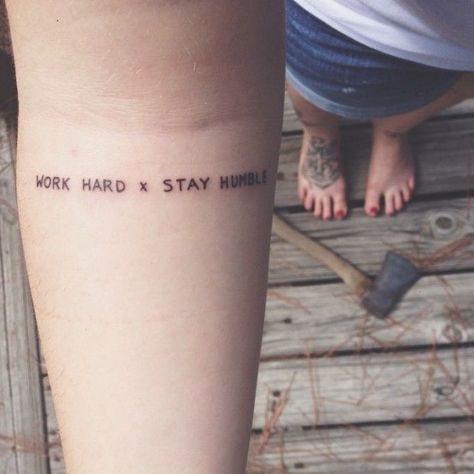 Thursday Randoms. Colossians 3 23 Tattoo, Hard Work Tattoo Men, Hard Life Tattoo Ideas, Humble Tattoo Men, Word Tattoos Placement, Stay Humble Tattoo, Humble Tattoo, Hard Tattoos, Hipster Tattoo