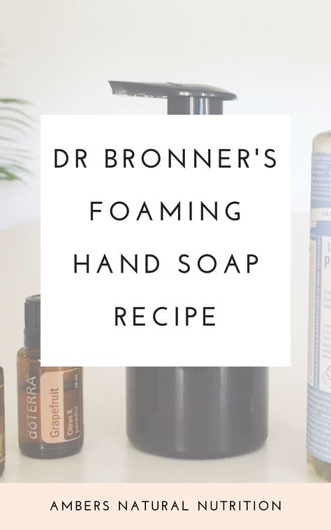 Dr Bronners Foaming Hand Soap, How To Make Hand Soap With Dr Bronners, Moisturizing Foaming Hand Soap Recipe, Castile Foaming Hand Soap, Castile Foaming Hand Soap Recipe, Castile Soap Foaming Hand Soap, Castile Soap Hand Soap Recipes, Castille Foaming Hand Soap Recipe, Doctor Bronners Soap