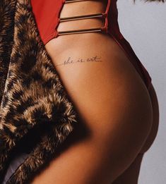 Writing On Hip Tattoo, Back Hip Tattoos Women, Hips Tattoo Women, Tattoo Hips Women, But Tattoos For Women, Feminine Hip Tattoos, She Is Art Tattoo, Hip Tats, Buttcheek Tattoo