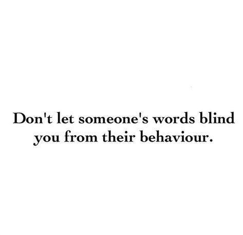 Trust actions of others more than their words. If their words don't match their actions, then those people are not trustworthy. Actions And Effort Quotes, Words Don’t Match Actions, Trust Peoples Actions Not Words, Your Actions Don't Match Your Words, Their Actions Say More About Them, When Actions Dont Match Words, Actions Dont Match Words Quotes, Words Matching Actions Quotes, Words Dont Match Actions