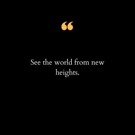 Embark on a journey that elevates your perspective and expands your horizons. Whether you're scaling mountain peaks, flying high above the clouds, or simply finding a new vantage point in your daily life, seeing the world from new heights transforms the ordinary into the extraordinary. It's about embracing the adventure, seeking out new experiences, and finding beauty in places you never imagined. Let your spirit soar as you take in breathtaking views and capture moments that leave an indelib... Above The Clouds Quotes, See The World Quotes, Breathtaking Quotes, Cloud Quotes, View Quotes, Capture Moments, Vantage Point, Flying High, Quotes Aesthetic