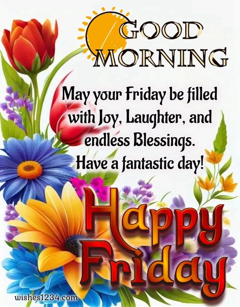 Beautiful Happy Friday Images with quotes Blessed Friday Morning Quotes, Good Friday Morning Images, Good Friday Morning Quotes, Friday Quotes Inspirational, Happy Friday Blessings, Good Morning Happy Friday Images, Happy Friday Good Morning, Friday Morning Greetings, Happy Friday Images