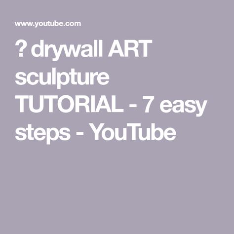 🤓 drywall ART sculpture TUTORIAL - 7 easy  steps - YouTube Sculpture Tutorial, Drywall Art, Drywall, Art Sculpture, New Video, Easy Step, Easy Steps, Video Tutorial, Art Tutorials