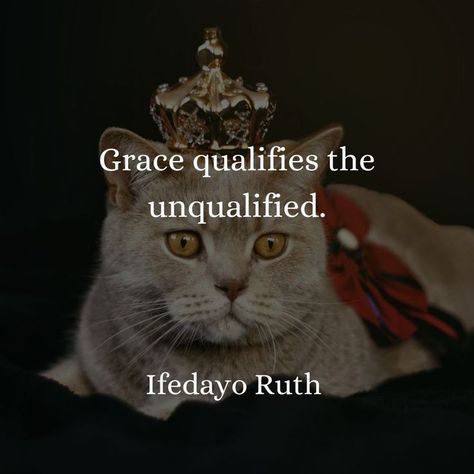 This quote talks about the category of people who grace benefit the most. #IfedayoRuth #labour #favour #God #men #grace #lifetime #distance #covers #found #sight #mercy #fast #delay #effort #work #suffer #stress #struggle #qualified #unqualified #disqualified #class #humans #church #christian Church Christian, Labour, Trust God, Human, Quotes