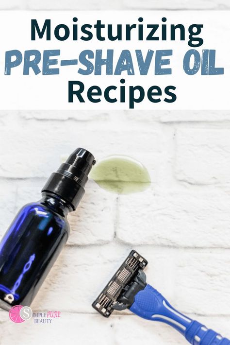 Shave Oil Diy, Shaving Oil Diy, After Shave Oil, Prevent Razor Burn, Diy Shaving Cream, Diy Facial Cleanser, Natural Shaving Cream, Shaving Bumps, Shave Oil