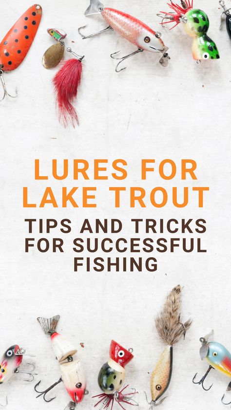 Lures for Lake Trout: Tips and Tricks for Successful Fishing:: Are you looking for the best lures to catch lake trout? Lake trout can be tricky, but with the right lures, you can increase your success. Lake Fishing Tips, Make Fishing Lures, Fishing For Trout, Fishing Tips And Tricks, Ice Fishing Tip Ups, Best Bass Fishing Lures, Best Trout Lures, Ice Fishing Tips, Fly Fishing Knots