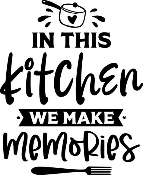 Kitchen apron poster design with cutting board text hand written lettering. Kitchen wall decoration, sign, quote. Cooking kitchen quote saying vector. In this kitchen we make memories Kitchen Motivation Quotes, Kitchen Writing Board Ideas, Family Kitchen Sayings, Cooking Wall Art, Kitchen Chalkboard Ideas Quotes, Cute Kitchen Signs, Home Science Lab, Kitchen Posters Decor, Kitchen Text